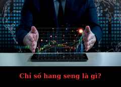 Đinh Nghĩa Chỉ Số Hang Seng Là Gì?